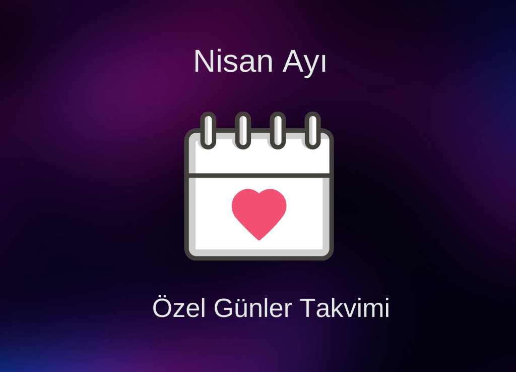 nisan ayi ozel gunler takvimi
